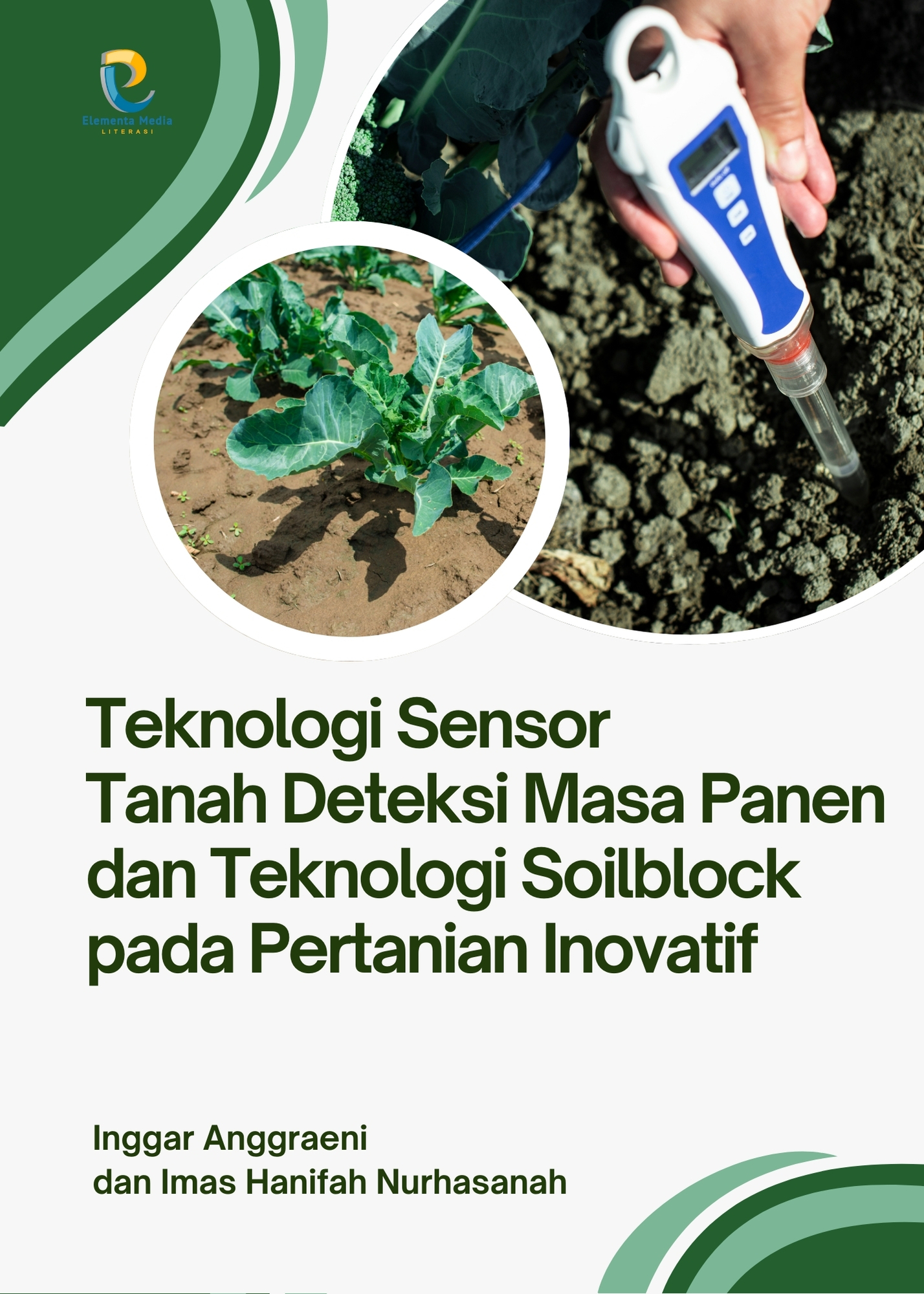 Teknologi Sensor Tanah Deteksi Masa Panen dan Teknologi Soilblock pada Pertanian Inovatif